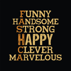Funny handsome strong happy clever marvelous, funny dad svg, fathers day, gift for him, dad tee, daddy, dad