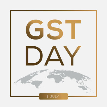 GST Day (Goods and Services Tax), held on 1 July.
