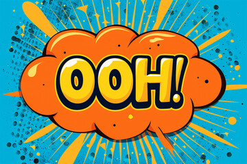 Ooh Speech Bubble in pop style on orange background. Vintage Banner, poster and sticker, expression funny - obrazy, fototapety, plakaty