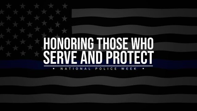 Honoring those who serve and protect. National Police week celebrating every year in May in United states. Honoring our heroes. 4k typography animation
