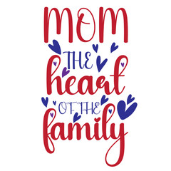 Naklejka premium mom the heart of the family