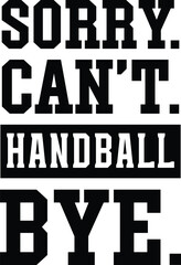 Sorry Can't Handball Bye Vector, Handball Player