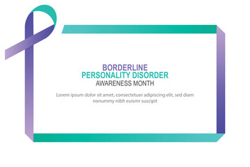 Borderline Personality Disorder Awareness Month.