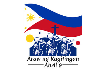 Naklejka premium Translation: April 9. Day of Valor. Also known as Bataan Day vector illustration. Suitable for greeting card, poster and banner.