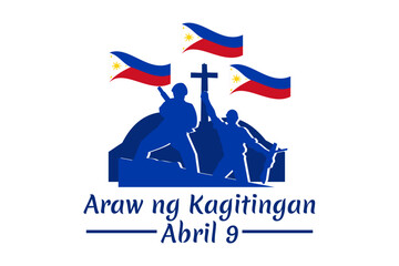 Translation: April 9. Day of Valor. Also known as Bataan Day vector illustration. Suitable for greeting card, poster and banner. - obrazy, fototapety, plakaty