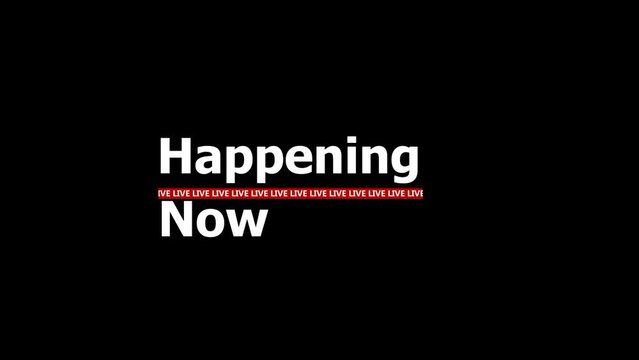 Now happening typography animation , Now happening live breaking news Text,happening now live news lower third.