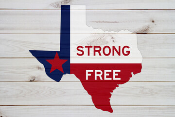 Texas Strong and Free with map of Texas with the state flag on wood - 775278856