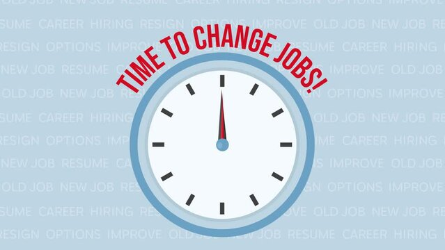 Time to change jobs. Clock ticking. Find new career direction. Background text. Illustrated animated video.