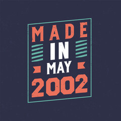 Made in May 2002. Birthday celebration for those born in May 2002