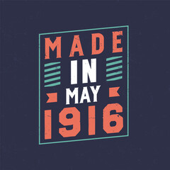 Made in May 1916. Birthday celebration for those born in May 1916 - obrazy, fototapety, plakaty
