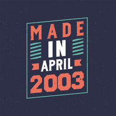 Made in April 2003. Birthday celebration for those born in April 2003