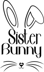 sister bunny,easter svg,bunny shirt,happy easter day t shirt design Bundle,Retro easter,funny easter svg,Printable Vector Illustration,Holiday,Cut Files Cricut,Silhouette,png,Bunny face