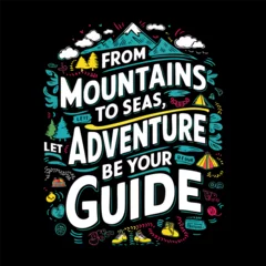Foto op Aluminium adventure and travel tshirt illustration with quote motivation with stylish typography . design illustration for tshirt, poster, banner and more. colorful design vector ilustration © Ranadhie