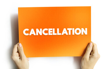Cancellation - the action of cancelling something, text concept on card - obrazy, fototapety, plakaty