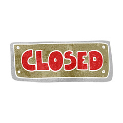freehand retro cartoon closed shop sign