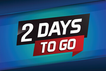 2 days to go word concept vector illustration with ribbon and 3d style for use landing page, template, ui, web, mobile app, poster, banner, flyer, background, gift card, coupon

