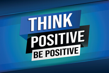 think positive be positive poster banner graphic design icon logo sign symbol social media website coupon

