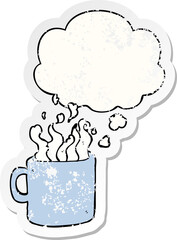 cartoon hot cup of coffee with thought bubble as a distressed worn sticker
