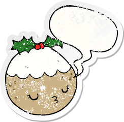 cute cartoon christmas pudding with speech bubble distressed distressed old sticker