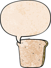 cartoon slice of bread with speech bubble in retro texture style
