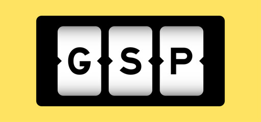 Black color in word GSP (Abbreviation of Good Storage Practice or Generalized System of Preferences or Gross State Product) on slot banner with yellow color background