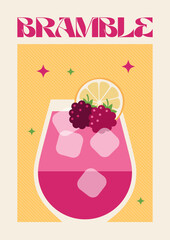 Poster drink. Cocktail art. Bramble cocktail. Retro posters with alcohol cocktails. 90s 80s 70s groovy posters. Modern trendy print. Drink with fruit and ice.