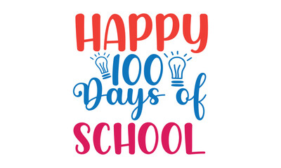 100 days of school Quotes Bundle,teacher Svg,funny 100 days of school typography t shirt design bundle,vector artschool shirt,silhouette,png,eps,illustration isolated on white background,Lettering Ill