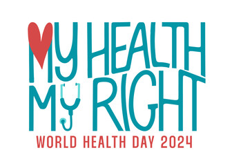 World Health Day 2024 theme banner vector illustration. My health my right text with heart and stethoscope. - obrazy, fototapety, plakaty