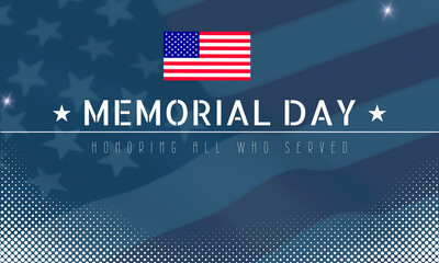 Memorial day poster with USA flag on it and written honoring who served