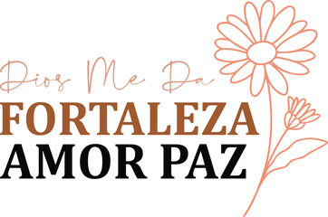 Dios Me Da Fortaleza Amor Paz Spanish Svg