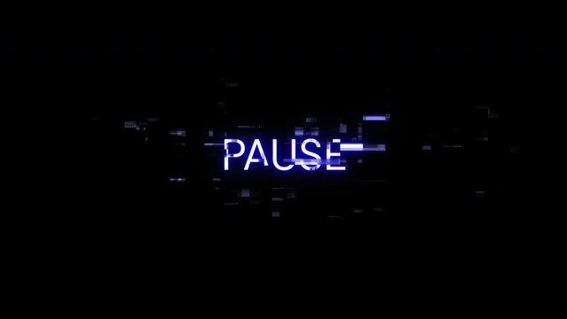 Pause text with screen effects of technological failures. Spectacular screen glitch with various kinds of interference. Looped