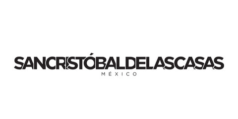 San Cristobal de las Casas in the Mexico emblem. The design features a geometric style, vector illustration with bold typography in a modern font. The graphic slogan lettering.