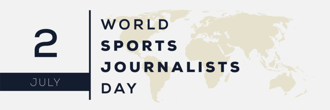 World Sports Journalists Day, held on 2 July.