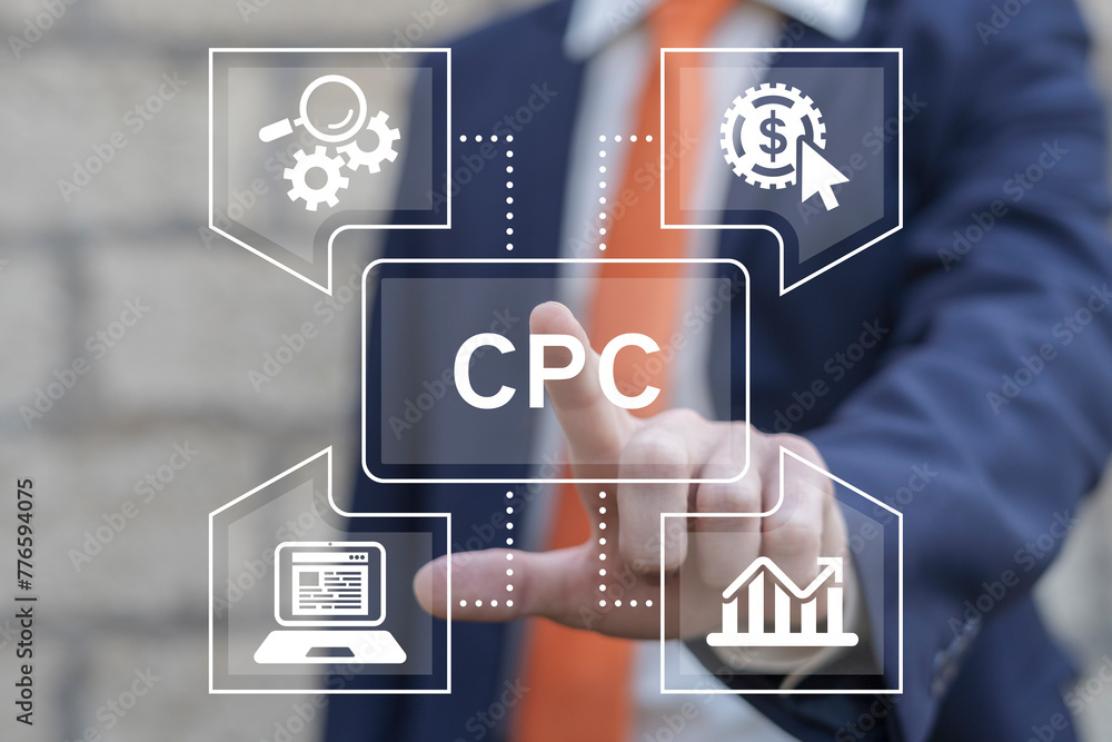 Poster business man using virtual touch screen presses abbreviation: cpc. concept of cpc - cost per click a