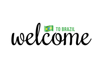 Welcome to Brazil lettering with 3d flag. Brazil welcome to message vector calligraphic text. Eps10 vector illustration