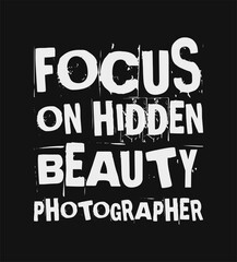focus on hidden beauty photographer simple typography with black background