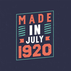 Made in July 1920. Birthday celebration for those born in July 1920