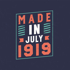 Made in July 1919. Birthday celebration for those born in July 1919 - obrazy, fototapety, plakaty