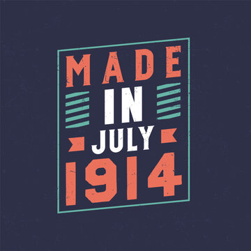Made in July 1914. Birthday celebration for those born in July 1914