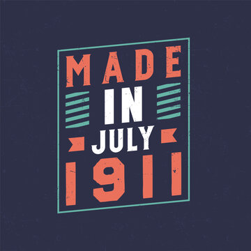 Made in July 1911. Birthday celebration for those born in July 1911