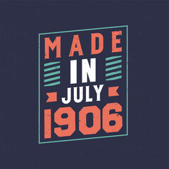 Made in July 1906. Birthday celebration for those born in July 1906