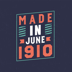 Fototapeta premium Made in June 1910. Birthday celebration for those born in June 1910