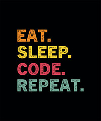 Fototapeta na wymiar Eat Sleep Code Repeat Tshirt Design