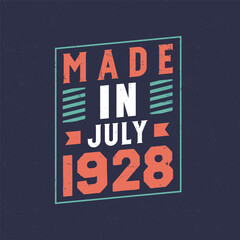 Made in July 1928. Birthday celebration for those born in July 1928 - obrazy, fototapety, plakaty