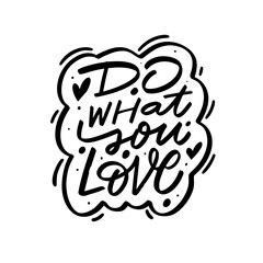 The phrase "Do what you love" is crafted in calligraphic style using black ink on a white background.