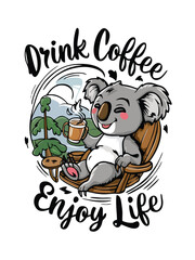 illustration of a T-shirt design featuring a cartoon koala drinking coffee. Perfect for t-shirts, apparel and other merchandise
