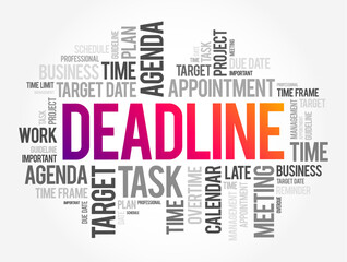 Deadline - a date or time before which something must be done, word cloud concept for presentations and reports