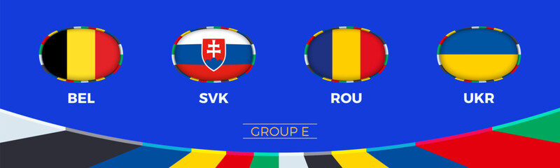Football  2024 Group E participants of European soccer tournament, national flags stylized in tournament style.