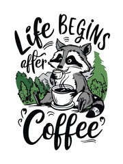 A fun and whimsical T-shirt design featuring a cartoon Raccoon drinking coffee. Perfect for t-shirts, apparel and other merchandise vector illustration