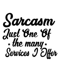 Fototapeta premium Sarcastic Svg, Sarcastic Svg Bundle, Sarcastic Svg Cut File, Sarcastic Svg T-Shrt Design, Sarcasm Svg, Sarcastic Svg , Funny Svg , Sarcastic Sayings Svg , Sarcastic Quotes Svg,Sarcastic Svg